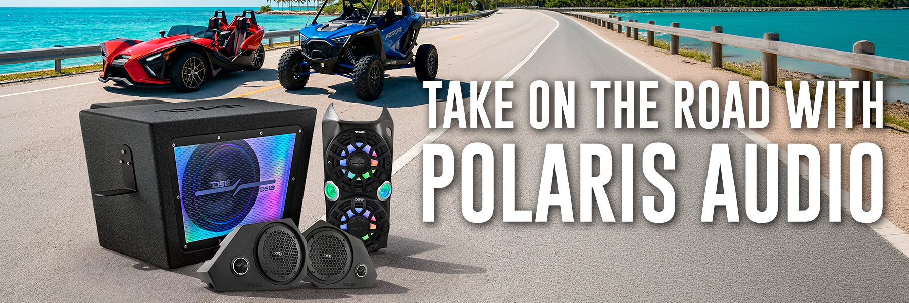 Take a LOUD Ride This Summer with DS18 Polaris Audio