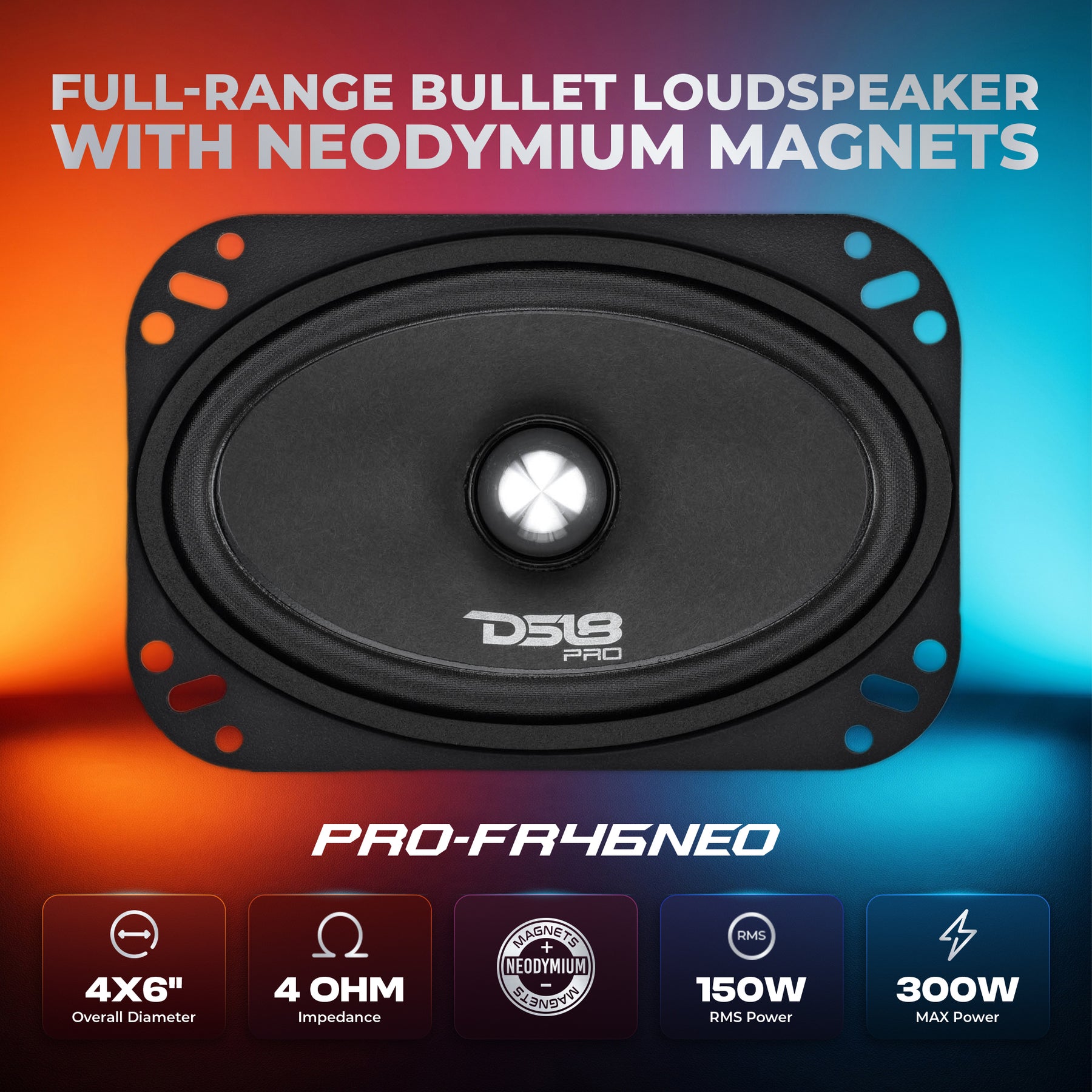 PRO 4x6" Neodymium Full-Range Bullet Loudspeaker 150 Watts Rms 4-Ohm