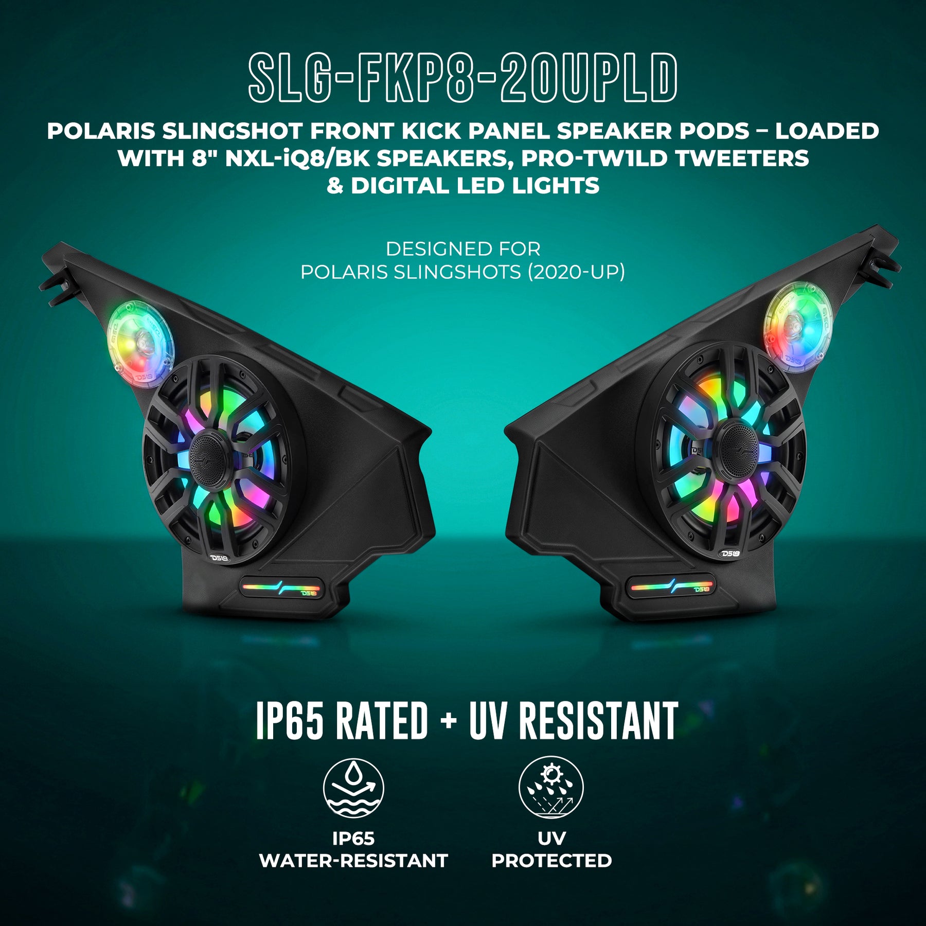 Polaris Slingshot Front Kick Panel Speaker Pods – Loaded with 8" NXL-IQ8/BK Speakers, PRO-TW1LD Tweeters & Digital LED Lights | 2020 - Current