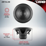 ZR 15" Subwoofer 750 Watts Rms DVC  2-Ohm